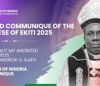 Communique: Ekiti Anglican Diocese Synod 2025 Addresses National Issues, Synod Resolutions, and ‘Touch Not My Anointed’ Theme