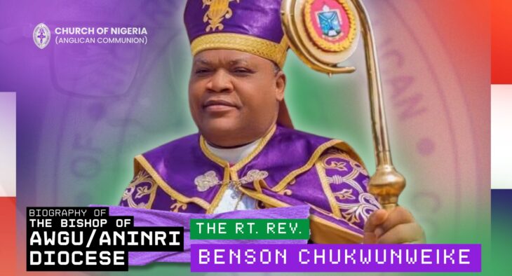 Biography of The Bishop of the Diocese of AwguAninri – The Rt. Rev. Dr. Benson Chukwunweike
