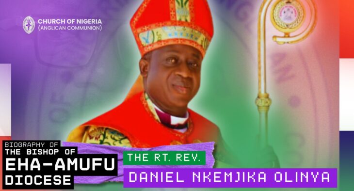 Biography of The Bishop of the Diocese of Eha-Amufu – The Rt. Rev. Daniel Nkemjika Olinya