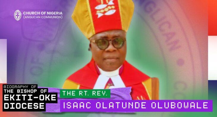 Biography of The Bishop of the Diocese of Ekiti-Oke – The Rt. Rev’d Isaac Olatunde Olubowale