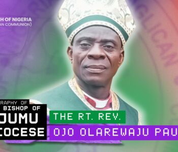 Biography of The Bishop of the Diocese of Ijumu – The Rt. Rev. Dr. Ojo Olarewaju Paul