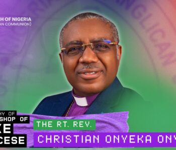 Biography of The Bishop of the Diocese of Nike – The Rt. Revd. Dr. Christian Onyeka Onyia