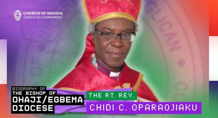 Biography of The Bishop of the Diocese of Ohaji/Egbema – The Rt. Revd. Dr. Chidi Collins Oparaojiaku